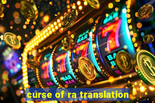 curse of ra translation